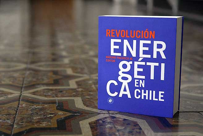 Se Lanza Libro «Revolución Energética En Chile»