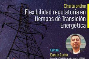 (Español) Charla Online: “Flexibilidad Regulatoria En Tiempos De Transición Energética”