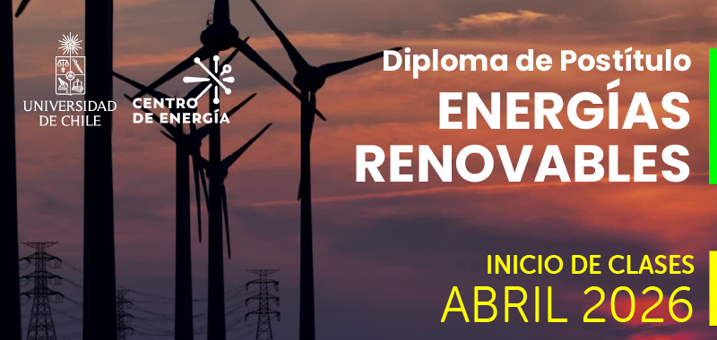 Diploma En Energías Renovables (Postulaciones Abiertas, Nueva Versión Abril 2026)