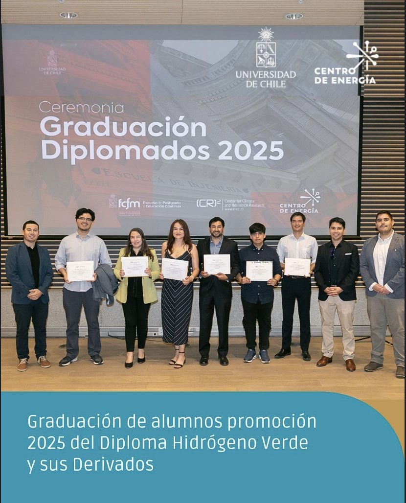 El Martes 20 De Enero Se Realizó La Ceremonia De Graduación Y Entrega De Diplomas A Los Alumnos Que Participaron Durante El Año 2025 En Los Diplomados De Hidrógeno Verde Y Sus Derivados; ; Energías Renovables; Regulación Del Sector Eléctrico Y Cambio Climático Y Desarrollo Resiliente Bajo En Carbono (este último Desarrollado En Conjunto Con El CR2)